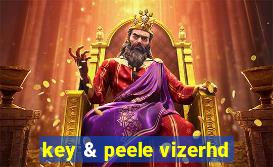 key & peele vizerhd